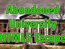 Abandoned University Html5 Escape